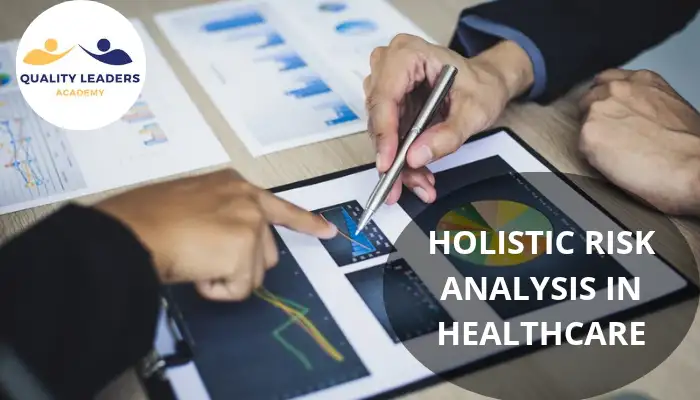 HOLISTIC RISK ANALYSIS IN HEALTHCARE